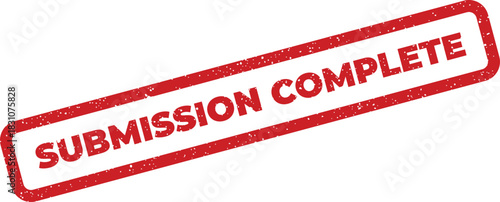 A rectangular rubber stamp with a grunge effect boldly states that a submission process is now complete
