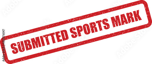 A red distress rubber stamp impression with the phrase submitted sports mark for official athletic designations