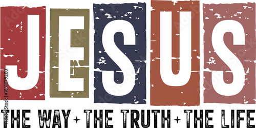 Jesus The Way The Truth The Life