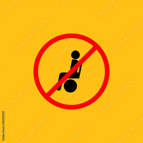 Prohibition sign indicating no sitting allowed on the designated area.