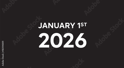 Bold typographic calendar date announcing January 1st 2026 New Year start.