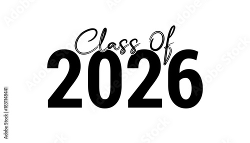 Hand drawn text illustration for class of 2026 graduation, class of 2026 badge vector.