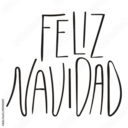 Merry Christmas in Spanish, Feliz Navidad hand lettering isolated on transparent. Hand drawn vector illustration. Handwritten text, typography, holiday quote. Christmas design element, clip art