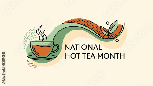 Celebrate National Hot Tea Month with a warm cup and inviting graphic, perfect for social media, promotions, and cozy winter vibes, ideal for tea lovers and health enthusiasts