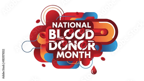 Inspiring National Blood Donor Month awareness with vibrant, modern graphics encouraging life-saving donations and community support, promoting health and wellness initiatives