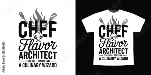 Chef Flavor Architect Funny Culinary Quote T-Shirt Design for Cooks