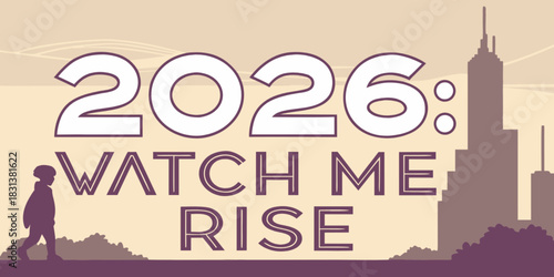 Confident child walking towards a bright future in 2026, city skyline with dreams, ambition, and determination - watch me rise and achieve greatness