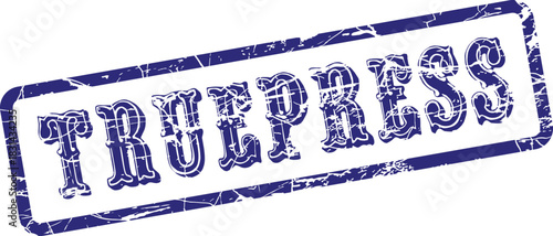 TruePress Blue Distressed Rubber Stamp Symbolizing Reliability and Publication