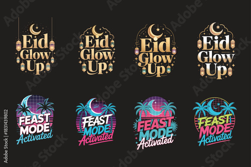 Eid Glow Up and Feast Mode Activated Retro Designs vector illustration
