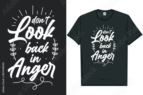 Don't look back in anger typography tshirt design