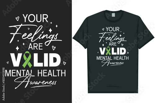 Your feelings are valid mental health awareness tshirt design