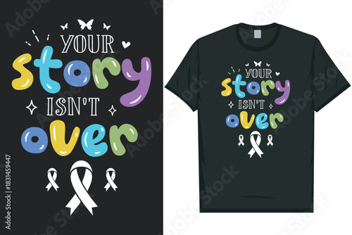 Your story isn't over Mental health matters, mental health awareness month, green ribbon mental health awareness typography tshirt design