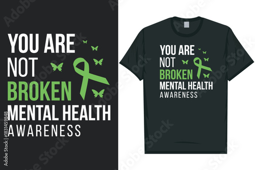 You are not broken mental health awareness tshirt design