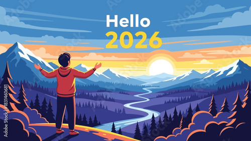 Hello 2026 A Person with Open Arms Welcoming the Future in a Mountain Landscape