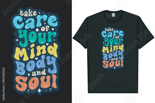 Take care of your mind body and soul Mental health matters, mental health awareness month, green ribbon mental health awareness typography tshirt design