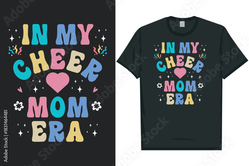 In my cheer mom era tshirt design