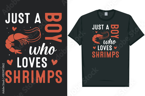 Just a boy who loves shrimps tshirt design