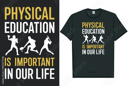 Physical education is important in our life tshirt design