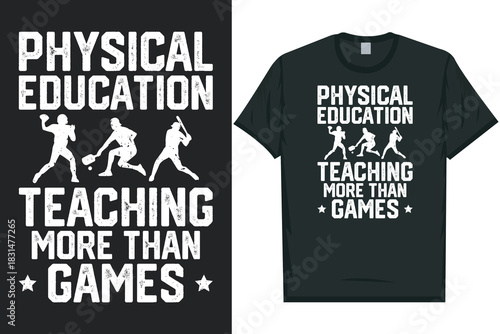 Physical education teacher more than games physical education gym fitness healthy life physical exercise tshirt design