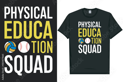 PhysiPhysical education squad tshirt design