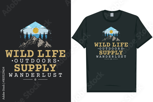 Wild life outdoors supply wanderlust mountain adventure wilderness tshirt design