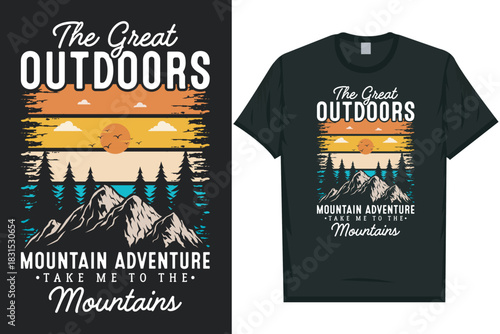 The great outdoors mountain adventure take me to the mountains, mountain adventure wilderness tshirt design