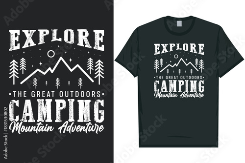 Explore the great outdoors camping mountain adventure wilderness tshirt design