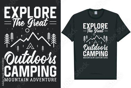 Explore the great outdoors camping mountain adventure wilderness tshirt design