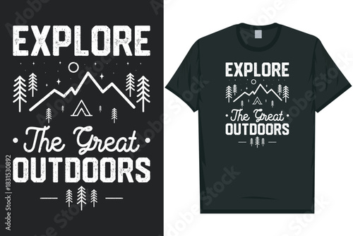Explore the great outdoors tshirt design