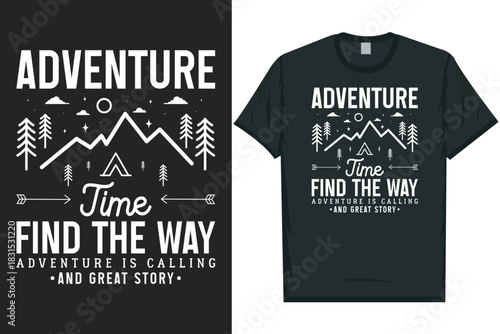 Adventure time find the way mountain adventure vintage retro wildlife wilderness forest river pine trees wolf bear hill hiking lover campfire great outdoors wanderlust typography graphics tshirt