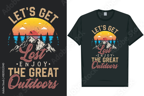 Let's get lost enjoy the great outdoors mountain adventure wilderness tshirt design