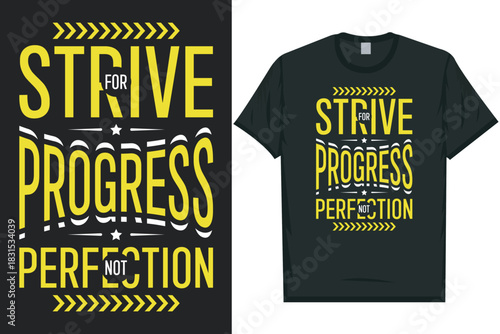 Strive for progress not perfection typography tshirt design