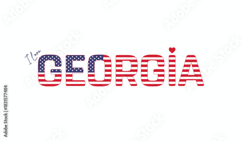 I love Georgia, Typographic design of I love Georgia on a white background, Flag typography of Georgia with heart, City of USA, Vector design of state of USA