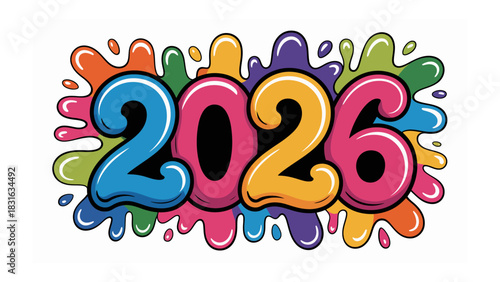 A Vibrant Vision for 2026: An eye-catching graphic spells out the year 2026 with a lively explosion of colors, promising a future brimming with optimism and innovation.
