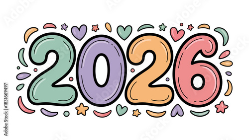 Year 2026 Celebration: A vibrant, hand-drawn illustration featuring the year 2026, surrounded by festive hearts, stars, and celebratory elements, perfectly capturing the anticipation of the future.