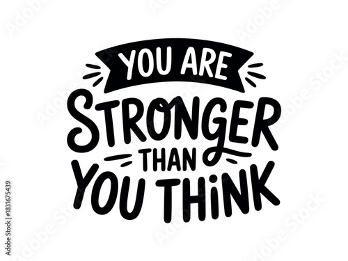 The motivational phrase "You are stronger than you think" is presented in bold black lettering against a white background.