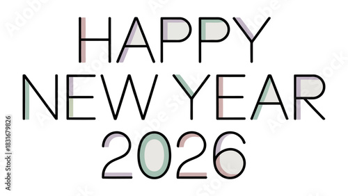 Happy New Year 2026: A minimalist greeting card design that spells out Happy New Year 2026 with a modern, elegant typography style. The design emphasizes simplicity, celebration.