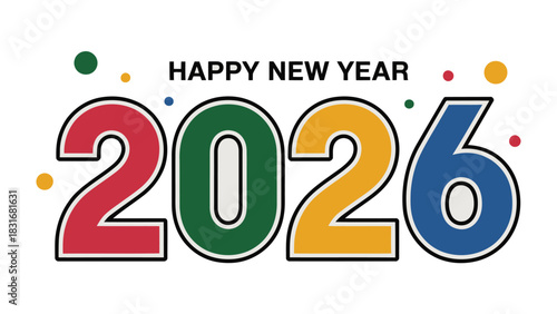 Happy New Year 2026: A vibrant and colorful design wishing viewers a Happy New Year, with the year 2026 prominently displayed.