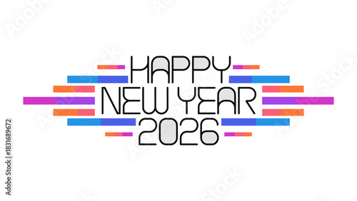 Happy New Year 2026: A vibrant and colorful design for the New Year, full of hope, prosperity and joy for the coming year.