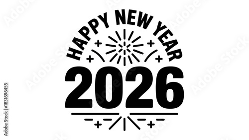 New Year's Eve Celebration 2026: An elegant and stylish design with Happy New Year 2026, perfect for festive greetings and seasonal decorations, conveying optimism and celebration of the new year.