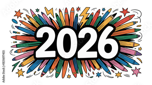 Visualizing the Future: A vibrant graphic that boldly displays the year 2026, surrounded by a lively array of colorful pens, stars and lightning bolts. Inspiring thought.