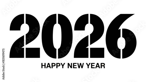 New Year 2026: A minimalist, high-contrast graphic with the bold numbers 2026 displayed prominently above the greeting Happy New Year.
