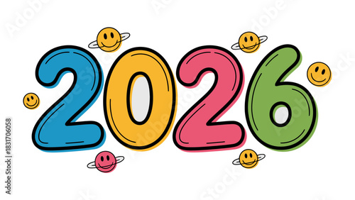 2026: A playful and colorful illustration featuring the number 2026 surrounded by cartoonish planets and smiley faces.