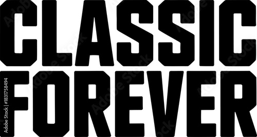 Black text classic forever typography on white background vector