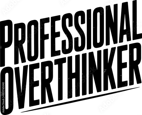 Black text professional overthinker graphic on white background lettering typography 1
