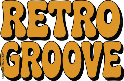 Retro Groove text in orange and black bubble letters lettering typography 1