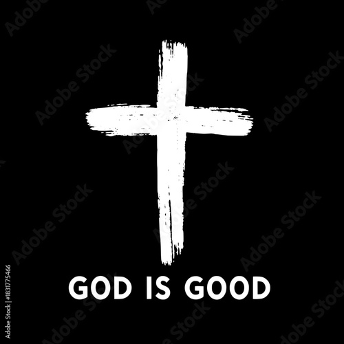 A textured digital painting of a white, brush-stroked Christian cross centered on a black canvas. Under the cross, the text “GOD IS GOOD” appears in crisp, bold sans-serif lettering. Stark contrast an