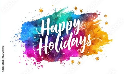 A colorful watercolor splash with the words 'Happy Holidays' in the center.