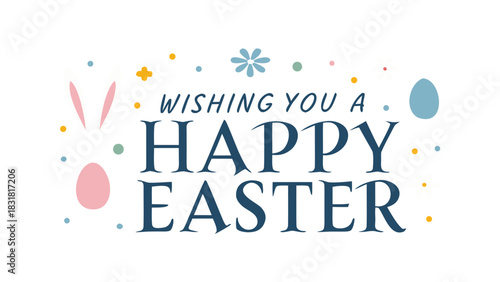 Whimsical easter greeting with playful bunny ears pastel eggs and cheerful dots and flowers wishing everyone a very happy easter celebration