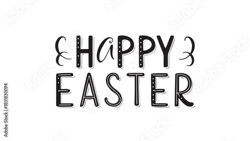Happy easter text with decorative elements and a playful font in black and white for holiday greetings and celebrations